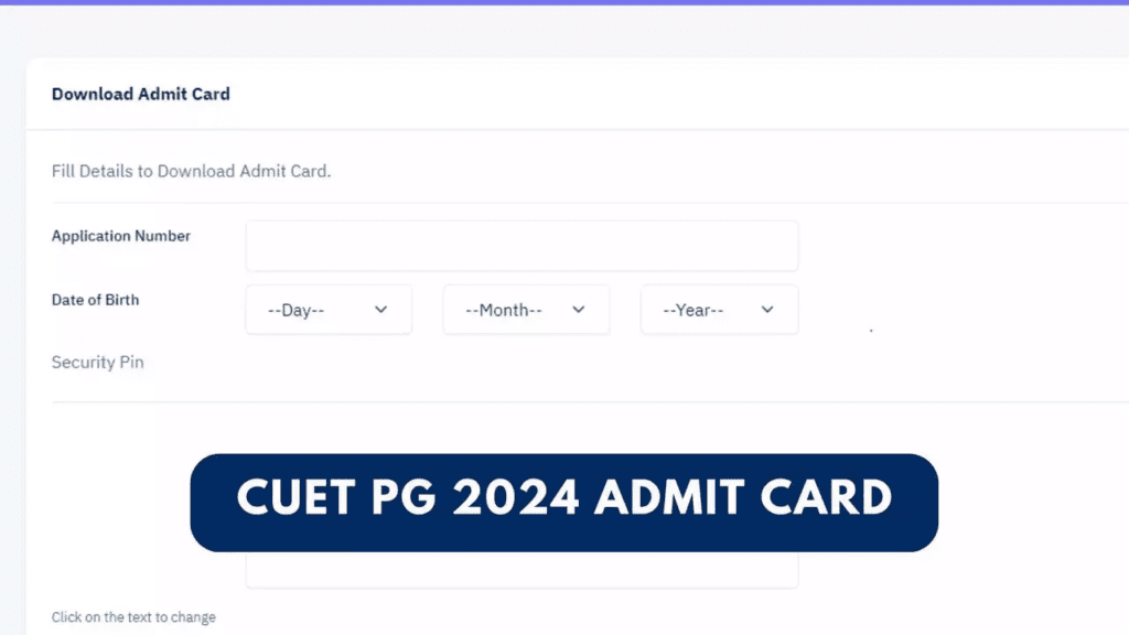 CUET PG Admit Cards 2024 