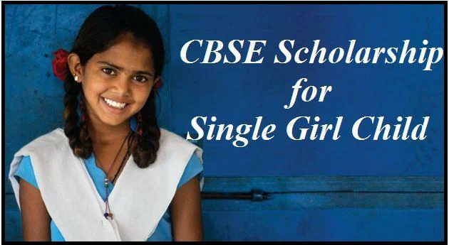 CBSE Single Girl Child Scholarship 2024