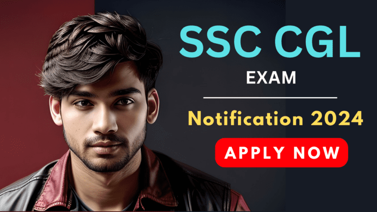 SSC CGL 2024 Notification : 17,727 Vacancies Announced !