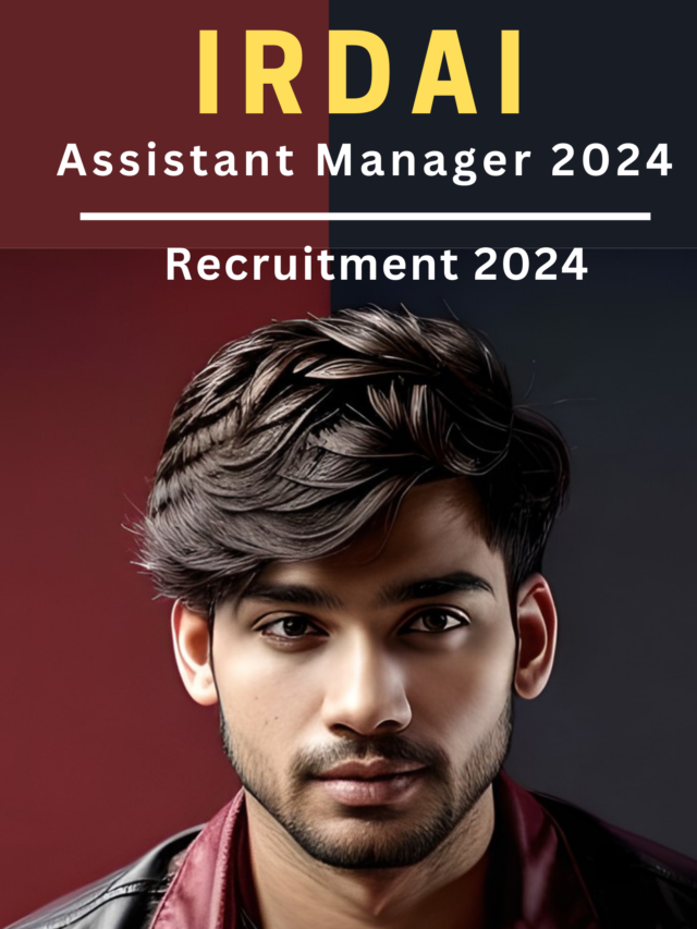 IRDAI Assistant Manager Recruitment 2024