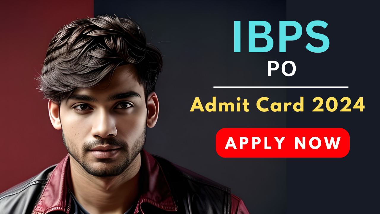 IBPS PO Admit Card 2024